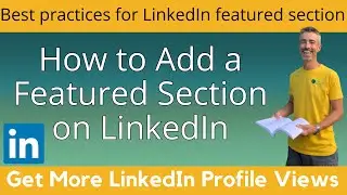 Optimize Your LinkedIn Profile - Featured Section Tips | Boost Visibility | LinkedIn Tips & Tricks