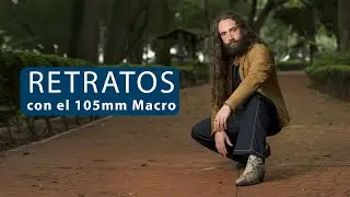 Retratos con el 105 mm Macro