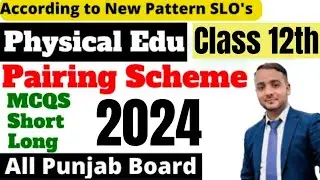 12th Class Health and Physical Education Paper Scheme 2024 | All Punjab Boards