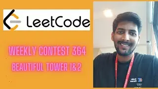 Leetcode weekly contest 364 | Beautiful Tower 1 & Beautiful tower 2 | Hindi Explanation