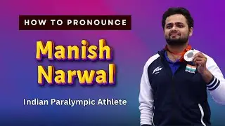 Manish Narwal: Correct Pronunciation with Audio and Phonetic Spelling