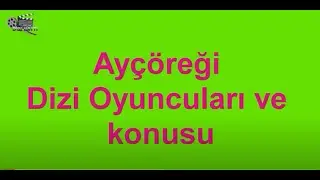 Ay Çöreği Dizi Oyuncuları ve konusu