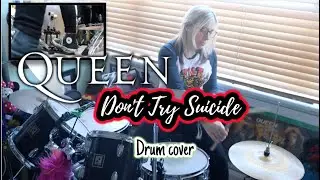 Queen|| Don't Try Suicide Drum Cover