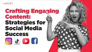 Crafting Engaging Content: Strategies for Social Media Success