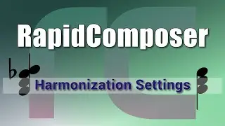 RapidComposer - Working with Harmonization Settings