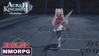 Aura Kingdom 2 Evolution Gameplay  MMORPG For Android/ios 2024