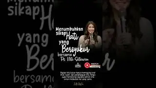 Menumbuhkan sikap hati yang bersyukur #nitasetiawan #gbika #keluargaallah #bersyukur #katakristen