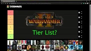 Very Accurate Total War Warhammer 2 Tierlist