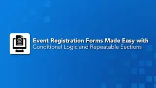 Simplifying Event Registration with Conditional Logic and Repeatable Sections - User Conference Clip