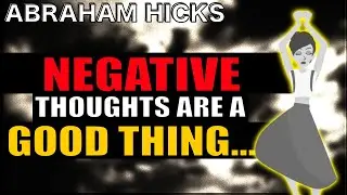 Negative Thoughts Are NOT Your Nature.. So Do This Instead! - Abraham Hicks