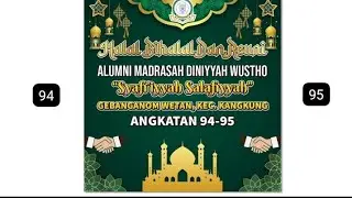 Halal BI Halal  ALUMNI MADRASAH DINIYAH WUSTHO( 94 ) SYAFIIYAH SALAFIYAH  GEBANGANOM WETAN # Part 1
