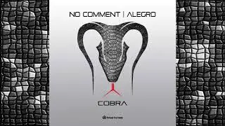 No Comment VS Alegro - Cobra