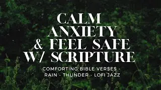 [No Ads] GET SOME REST// Calm Anxiety | Bible Verses | lofi-Jazz | Rain | Thunder 