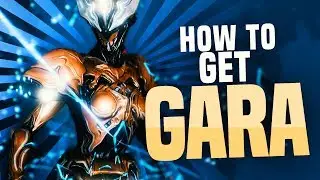 HOW TO GET GARA | WARFRAME