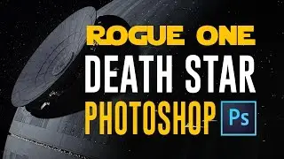 Star Wars Rogue One - Death Star Photoshop Tutorial - How to Photoshop the Death Star in your Photos