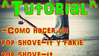 SkateTutorial #2 Como hacer un pop shove-it/fakie pop shove-it
