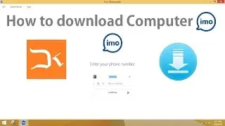 How to Install Use IMO on PC Without Mobile 2018 100% working without VPN