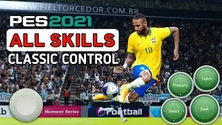 ALL SKILLS PES 2021 MOBILE (classic control)