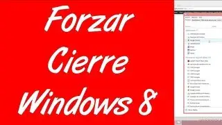 Como forzar el cierre de aplicaciones en windows 8
