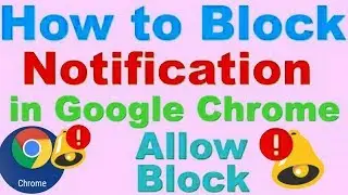 How to Block/Allow Notification on Google Chrome (Chrome Notifications Settings )/Technical Ujjwal