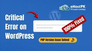 Fix “There Has Been a Critical Error on Your Website” in WordPress | PHP Version Issue Solved