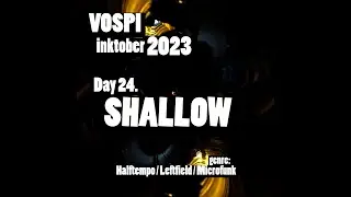 Vospi - Shallow (#inktober2023, day 24)