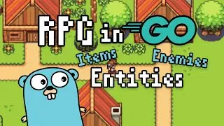 Managing Entities | RPG in Go | Ep. 3
