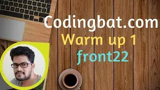 18 Codingbat | Warmup 1 | front22 | Java coding practice | Ui Brains | by Naveen Saggam