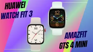 Amazfit GTS 4 Mini vs Huawei Watch Fit 3