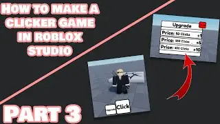 How to make a clicker game in Roblox studio - Part 3