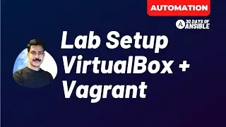 Setting up Lab Environment for Ansible | VirtualBox, Vagrant | 