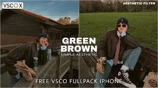 VSCO Tutorial | Cara edit foto ala selebgram | Green Brown - Free VSCO Fullpack IOS