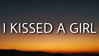 Katy Perry - I Kissed A Girl (Lyrics) Us girls we are so magical soft skin red lips so kissable