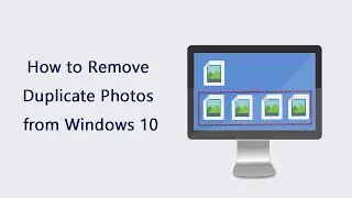 How to Remove Duplicate Photos from Computer Windows 10 [2023]