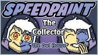 ► The Collector - SPEEDPAINT - The Owl House - Pixel art