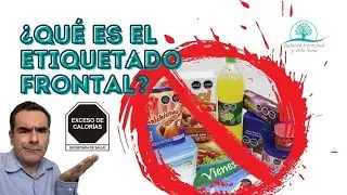 ¿Qué es el etiquetado frontal? Cápsulas de vida sana 01, DrZamudio, CENDERO.