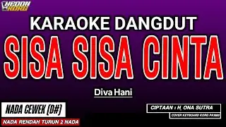 SISA SISA CINTA KARAOKE DANGDUT - DIVA HANI