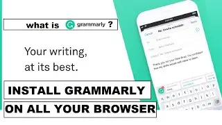 What is Grammarly App | How to Use and Install Grammarly on Chrome, Firefox, Microsoft Edge, etc