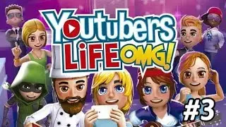 YouTubers Life FR #3