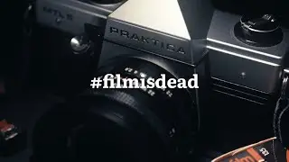 #filmisdead