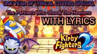 Anniversary Remake: The Partners Who Shook The Heavens WITH LYRICS - Kirby Fighters 2 cover
