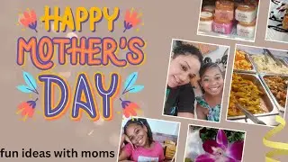 MOTHER and DAUGHTER MOTHER'S DAY CELEBRATION | Collab | Creating memories