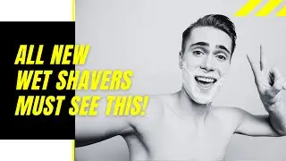 What New Wet Shavers Need To Know
