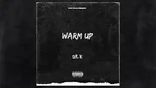 WARM UP [EXPLICIT]  - Dr.E - Dark Vision  - Official Audio
