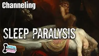 Psychic Channeling Sleep Paralysis | Ep.123