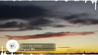 MBYT - Don't be Afraid