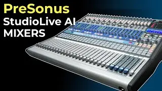 Master the Presonus StudioLive Al mixers (FULL FREE COURSE)
