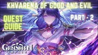 Khvarena of Good And Evil:Quest Guide Part 2 #genshinimpact #worldquest #gameplay #sorush