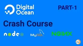 Part 1: Latest DigitalOcean Crash Course for beginner (Node JS, Nginx, MySql etc)