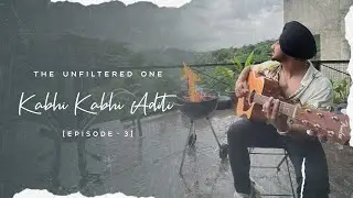 The Unfiltered One - Kabhi Kabhi Aditi | Ft. Gurdeep Mehndi | Episode 03